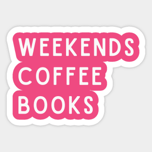 Weekends Coffee Books Sticker